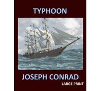 Joseph Conrad TYPHOON JOSEPH CONRAD Large Print (Tascabile)