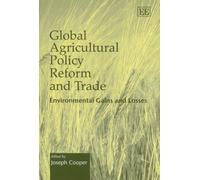 Joseph Cooper Global Agricultural Policy Reform and Trade (Tascabile)