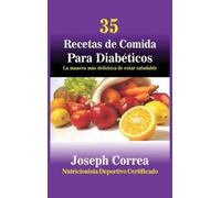Joseph Correa 35 Recetas de Cocina para Diabéticos: La manera más de (Tascabile)