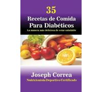 Joseph Correa 35 Recetas de Cocina para Diabéticos (Tascabile)