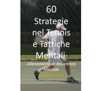 Joseph Correa 60 Strategie nel Tennis e Tattiche Mentali (Tascabile)