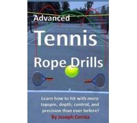 Joseph Correa Advanced Tennis Rope Drills (Tascabile)