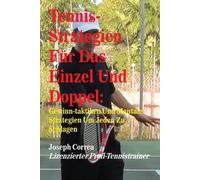 Joseph Correa Correa, Jose Tennis-Strategien Für Das Einzel Und Dopp (Tascabile)