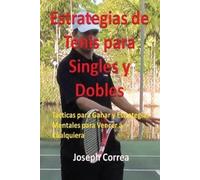 Joseph Correa Estrategias de Tenis Para Singles y Dobles (Tascabile)
