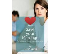 Joseph Correa Ways to Save Your Marriage (Tascabile)