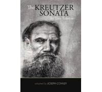 Joseph Cowley The Kreutzer Sonata by Leo Tolstoy (Tascabile)