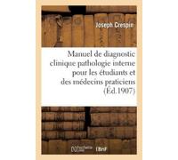 Joseph Crespin Manuel de Diagnostic Clinique Pathologie Interne À l' (Tascabile)