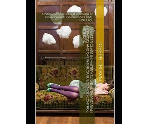 Joseph Crown A Master Class in Master/slave Authoritarian Hypnosis a (Tascabile)