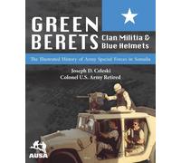Joseph D Celesk Green Berets, Clan Militia, and Blue Helmets: The Il (Tascabile)