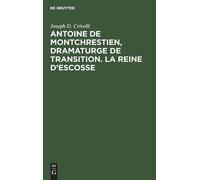 Joseph D Crivel Antoine de Montchrestien, dramaturge de trans (Copertina rigida)