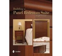 Joseph D. Grove Building a Panel Bedroom Suite (Tascabile)