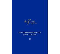 Joseph D Martin The Correspondence of John Tyndall, Volume 13 (Copertina rigida)