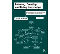 Joseph D. Novak Learning, Creating, and Using Knowledge (Tascabile)