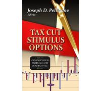 Joseph D Pellicane Tax Cut Stimulus Options (Copertina rigida)