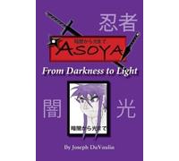 Joseph Davaulia Davaulia, Josep 暗闇から光まで ASOYA From Darkness To Ligh (Tascabile)