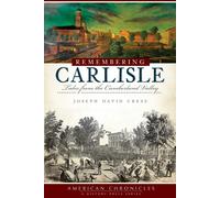 Joseph David Cress Remembering Carlisle (Tascabile) American Chronicles