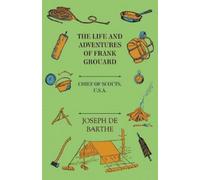 Joseph De Barthe The Life And Adventures Of Frank Grouard (Tascabile)