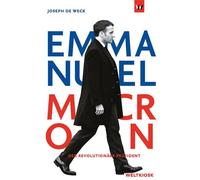 Joseph de Weck Emmanuel Macron: Der revolutionäre Präsident (Tascabile)