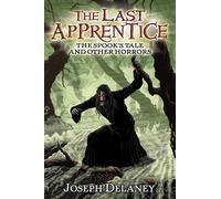Joseph Delaney The Last Apprentice: The Spook's Tale (Tascabile)