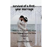 Joseph Denis Survival of a First-Year Marriage (Tascabile)