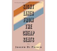 Joseph Di Prisco Sightlines from the Cheap Seats (Tascabile)