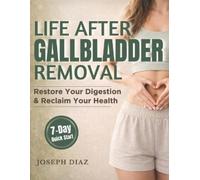 Joseph Diaz Life After Gallbladder Removal (Tascabile)