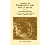 Joseph Doddridg Notes on the Settlement and Indian Wars of the Weste (Tascabile)