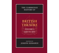 Joseph Donohue The Cambridge History of British Theatre (Tascabile)