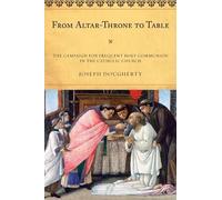 Joseph Dougherty From Altar-Throne to Table (Copertina rigida)