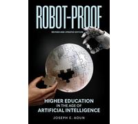 Robot-Proof: Higher Education in the Age of Artificial Intelligence, Revised