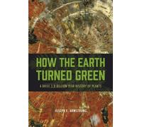 Joseph E. Armstrong How the Earth Turned Green (Tascabile)