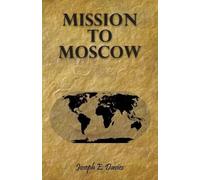 Joseph E Davies Mission To Moscow (Tascabile)
