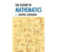 Joseph E Hofmann The History of Mathematics (Tascabile)