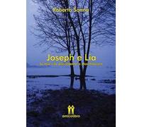 Joseph e Lia. La mia vita precedente a Mauthausen