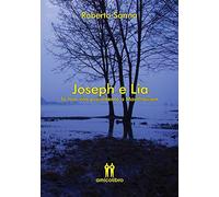 Joseph e Lia. La mia vita precedente a Mauthausen