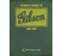Joseph E. Spann Spann's Guide to Gibson 1902-1941 (Tascabile)