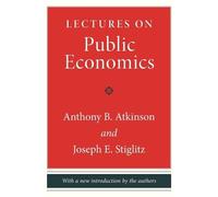 Joseph E. Stiglitz Anthony B. Atkin Lectures on Public Econom (Copertina rigida)