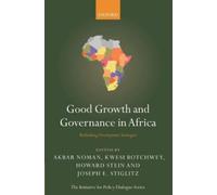 Joseph E. Stiglitz Good Growth and Governance in Africa (Tascabile)
