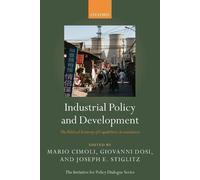 Joseph E. Stiglitz Industrial Policy and Development (Tascabile)