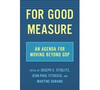 Joseph E. Stiglitz Jean-Paul Fitoussi Martine For Good Measur (Copertina rigida)