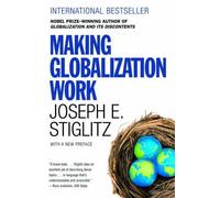 Joseph E. Stiglitz Making Globalization Work (Tascabile)
