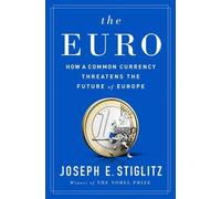 Joseph E. Stiglitz The Euro (Copertina rigida)