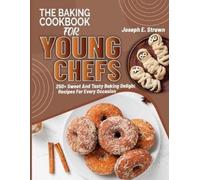 Joseph E Strawn The Baking CookBook for Young Chefs (Tascabile)
