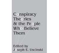 Joseph E. Uscinsk Conspiracy Theories and the People Who Believe The (Tascabile)