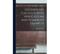Joseph Edwards Differential Calculus With Applications and Nu (Copertina rigida)
