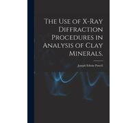 Joseph Edwin Po The Use of X-ray Diffraction Procedures in Analysis (Tascabile)