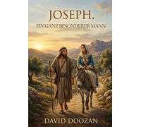 Joseph, Ein ganz besonderer Mann