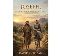 Joseph, Ein ganz besonderer Mann