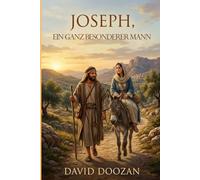 Joseph, Ein ganz besonderer Mann