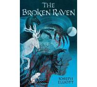 Joseph Elliott The Broken Raven (Copertina rigida) Shadow Skye Trilogy